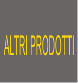 ALTRI PRODOTTI